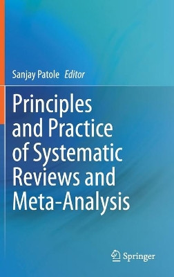Principles and Practice of Systematic Reviews and Meta-Analysis by Sanjay Patole 9783030719203