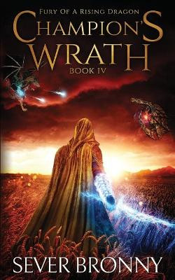 Champion's Wrath by Sever Bronny 9781775172963