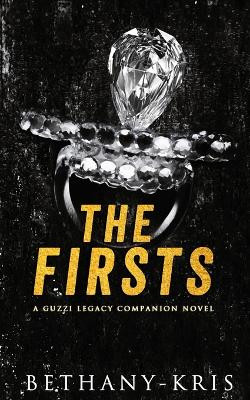 The Firsts: A Guzzi Legacy Companion Novel by Bethany-Kris 9781989658338