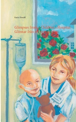Glimpses from a Children's Hospital - Glimtar fran ett barnsjukhus by Karin Oswald 9789176992869