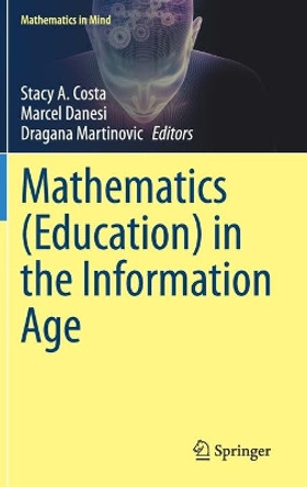 Mathematics (Education) in the Information Age by Stacy Costa 9783030591762