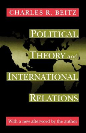 Political Theory and International Relations: Revised Edition by Charles R. Beitz