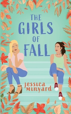 The Girls of Fall by Jessica Minyard 9781957004006