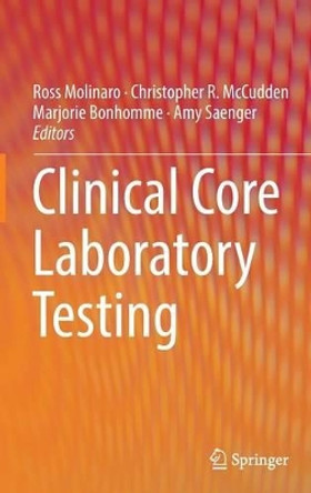 Clinical Core Laboratory Testing by Ross Molinaro 9781489977922