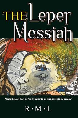 The Leper Messiah by R M L 9781773022789