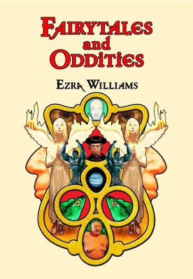 Fairytales and Oddities by Ezra Williams 9781914245282