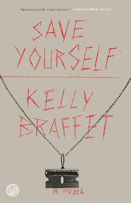 Save Yourself by Kelly Braffet 9780385347365