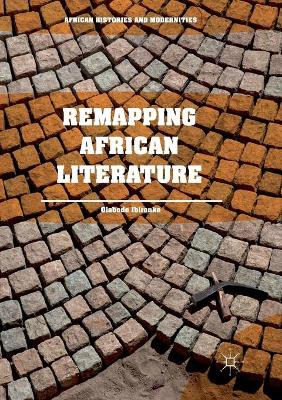 Remapping African Literature by Olabode Ibironke 9783030098810