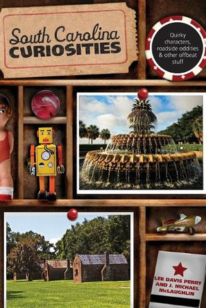 South Carolina Curiosities by Lee Davis Perry 9780762759965