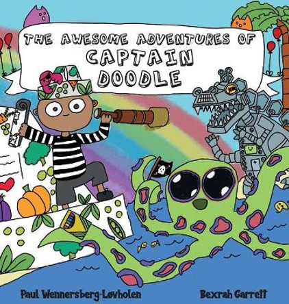 The Awesome Adventures of Captain Doodle by Paul Wennersberg-Lovholen 9788293748106