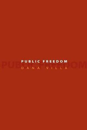 Public Freedom by Dana R. Villa