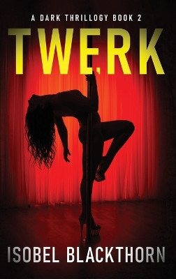 Twerk by Isobel Blackthorn 9784824175472