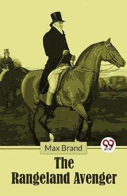 The Rangeland Avenger by Max Brand 9789357485586