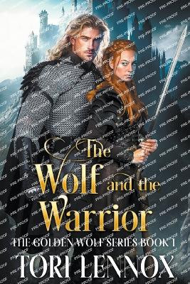 The Wolf and the Warrior by Tori Lennox 9798215236802