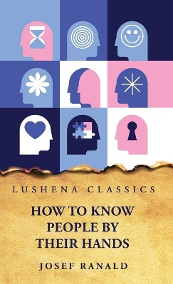 How to Know People by Their Hands by Josef Ranald 9798890961075