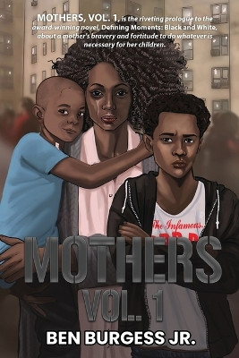 Mothers Vol. 1 by Ben Burgess, Jr 9798987564806