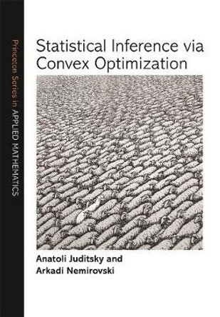 Statistical Inference via Convex Optimization by Anatoli Juditsky