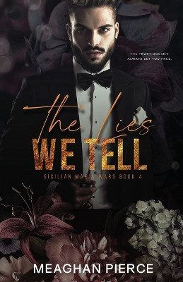 The Lies We Tell by Meaghan Pierce 9781958874097