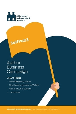 SelfPub3: Author Business Campaign by Alliance Of Independent Authors 9781913349936
