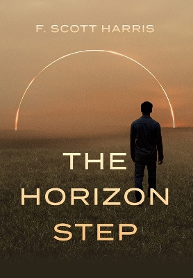 The Horizon Step by F Scott Harris 9798822921764