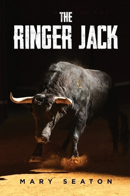 The Ringer Jack by Mary Seaton 9781960861726