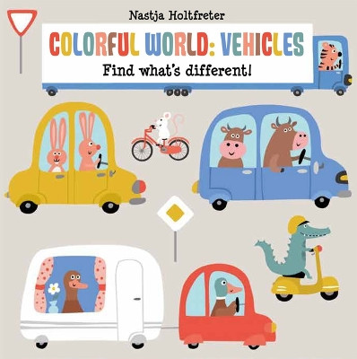 Colorful World: Vehicles by Nastja Holtfreter 9781610678476
