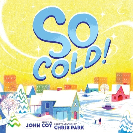 So Cold! by John Coy 9781681342948