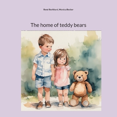 The home of teddy bears by René Burkhard 9783758304637