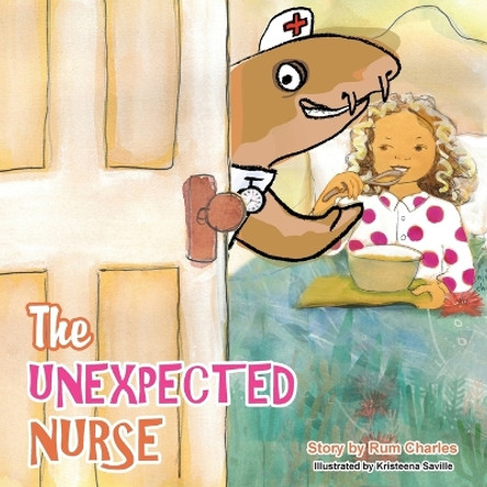 The Unexpected Nurse by Rum Charles 9781778833076