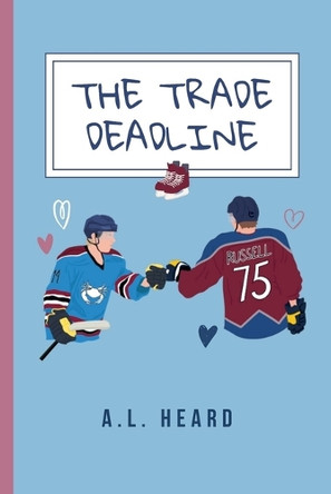 The Trade Deadline by A L Heard 9798227442925