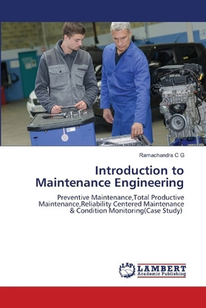 Introduction to Maintenance Engineering by Ramachandra C G 9786208223939