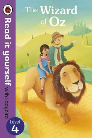 The Wizard of Oz - Read it yourself with Ladybird: Level 4 by Richard Johnson