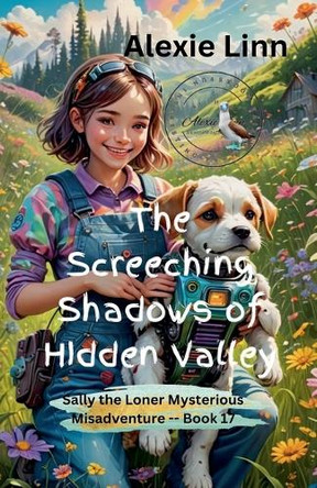 The Screeching Shadows of Hidden Valley by Alexie Linn 9798230779506