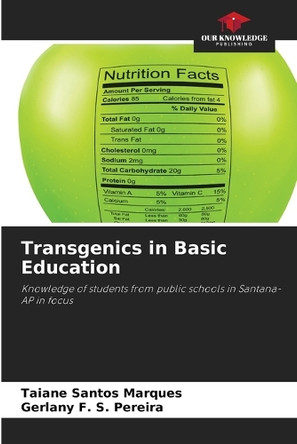 Transgenics in Basic Education by Taiane Santos Marques 9786208324896