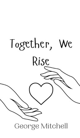 Together, We Rise by George Mitchell 9789908010762