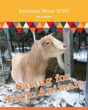 Caring for Farm Animals by Rae Simons 9781625244536