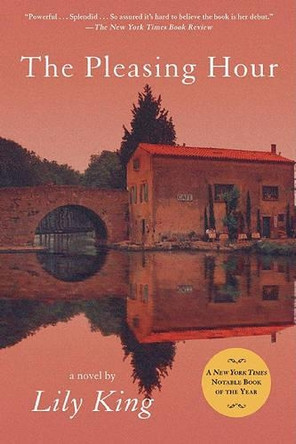 The Pleasing Hour by Lily King 9780802143747