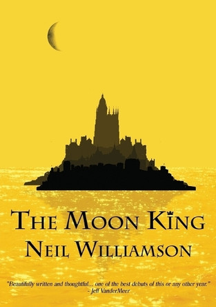 The Moon King by Neil Williamson 9781907069628