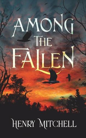 Among the Fallen by Henry Mitchell 9781956183580