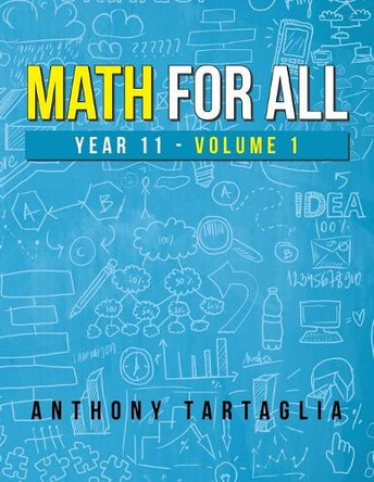 Math for All: Year 11 - Volume 1 by Anthony Tartaglia 9781796008524