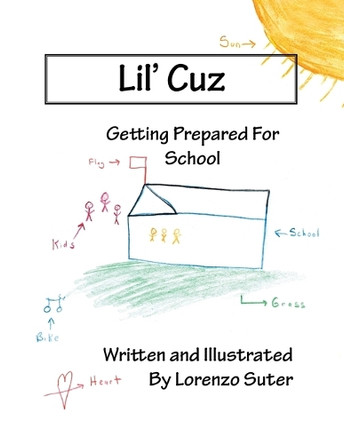 Lil' Cuz: Getting Prepared for School by Lorenzo Suter 9781425185794