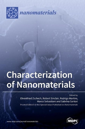 Characterization of Nanomaterials by Ehrenfried Zschech 9783036507569