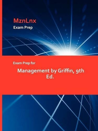 Exam Prep for Management by Griffin, 9th Ed. by Griffin, Terry 9781428871977