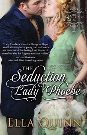 The Seduction of Lady Phoebe by Ella Quinn 9781601832139