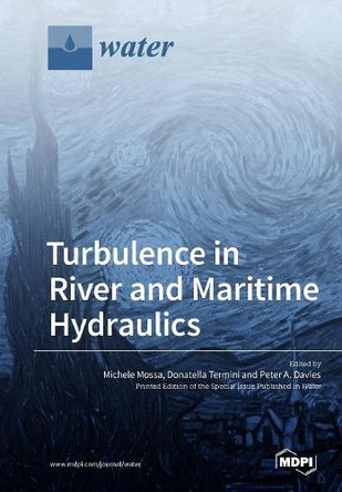Turbulence in River and Maritime Hydraulics by Michele Mossa 9783038975946