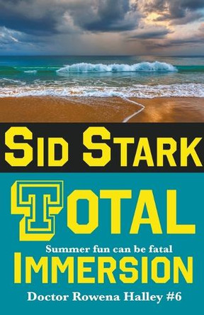Total Immersion: An Academic Thriller by Sid Stark 9781952723483