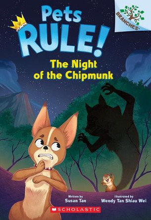The Night of the Chipmunk: A Branches Book (Pets Rule! #6) by Susan Tan 9781546119746