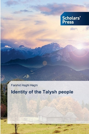 Identity of the Talysh people by Farshid Haghi Haghi 9783639712889