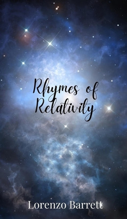 Rhymes of Relativity by Lorenzo Barrett 9781805678403