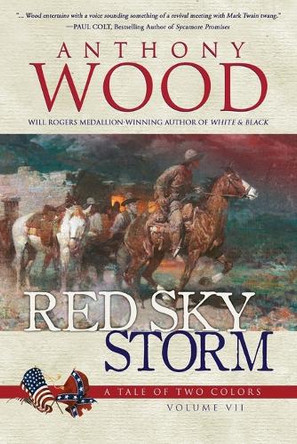 Red Sky Storm: A Story of the Civil War by Anthony Wood 9798892990141